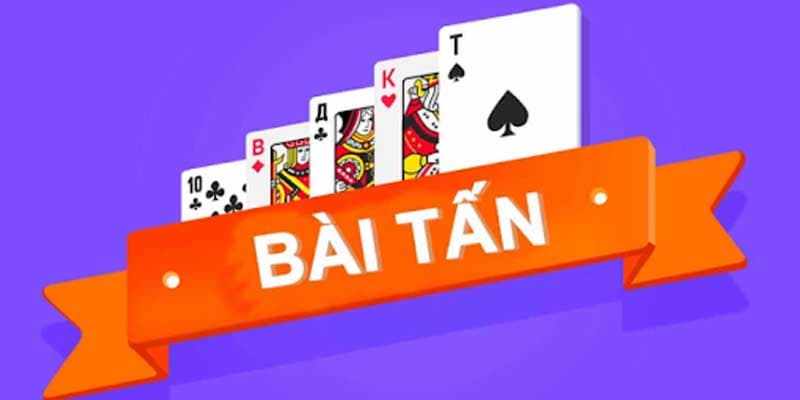 Luật chơi bài tấn online chi tiết