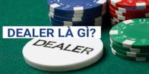 Tìm hiểu kỹ hơn về vai trò của dealer trong casino